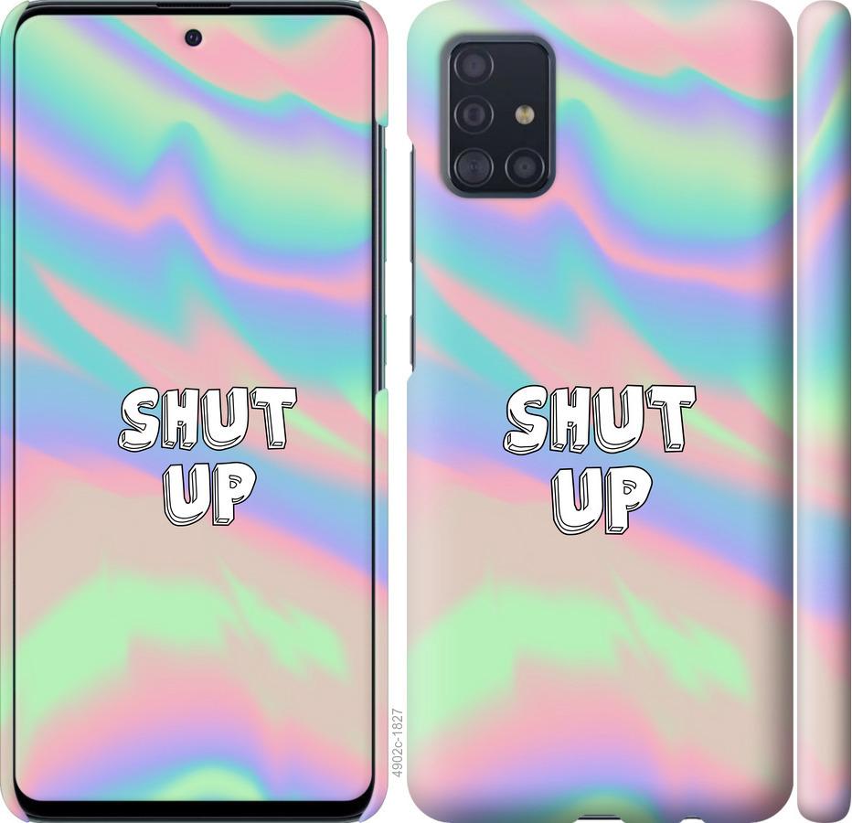 

Чохол на Samsung Galaxy A51 2020 A515F Shut up