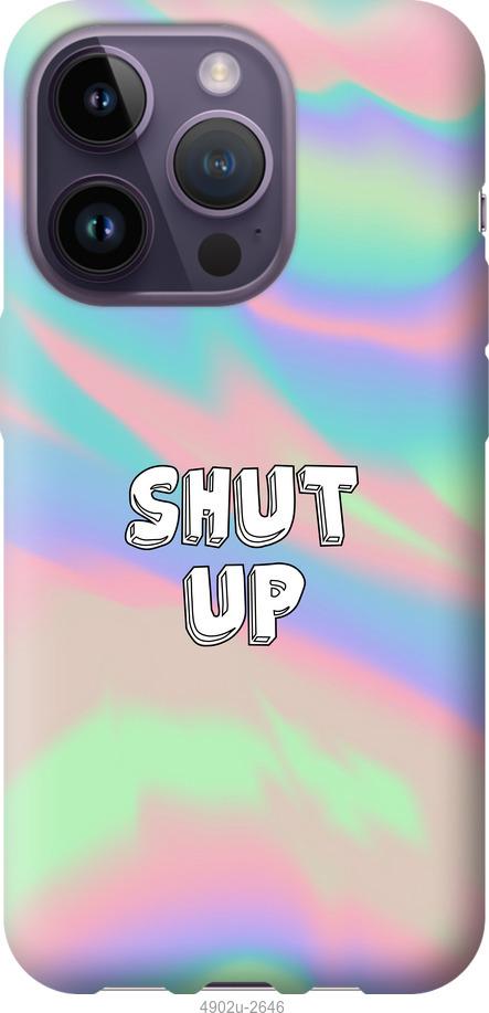

Чохол на iPhone 14 Pro Shut up