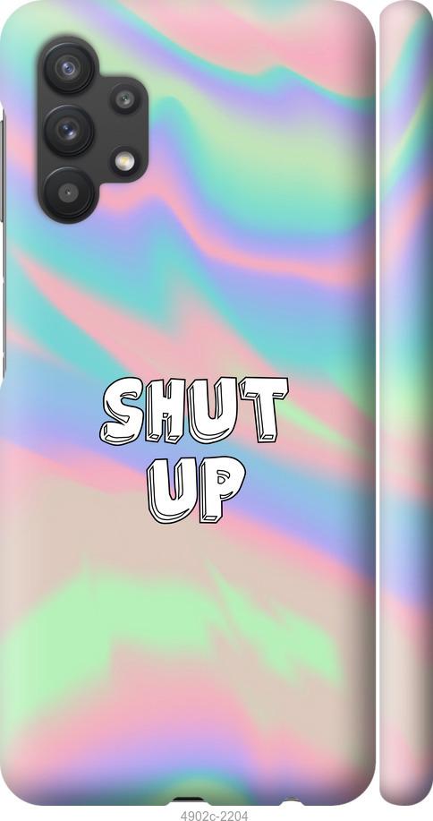 

Чохол на Samsung Galaxy A32 A325F Shut up