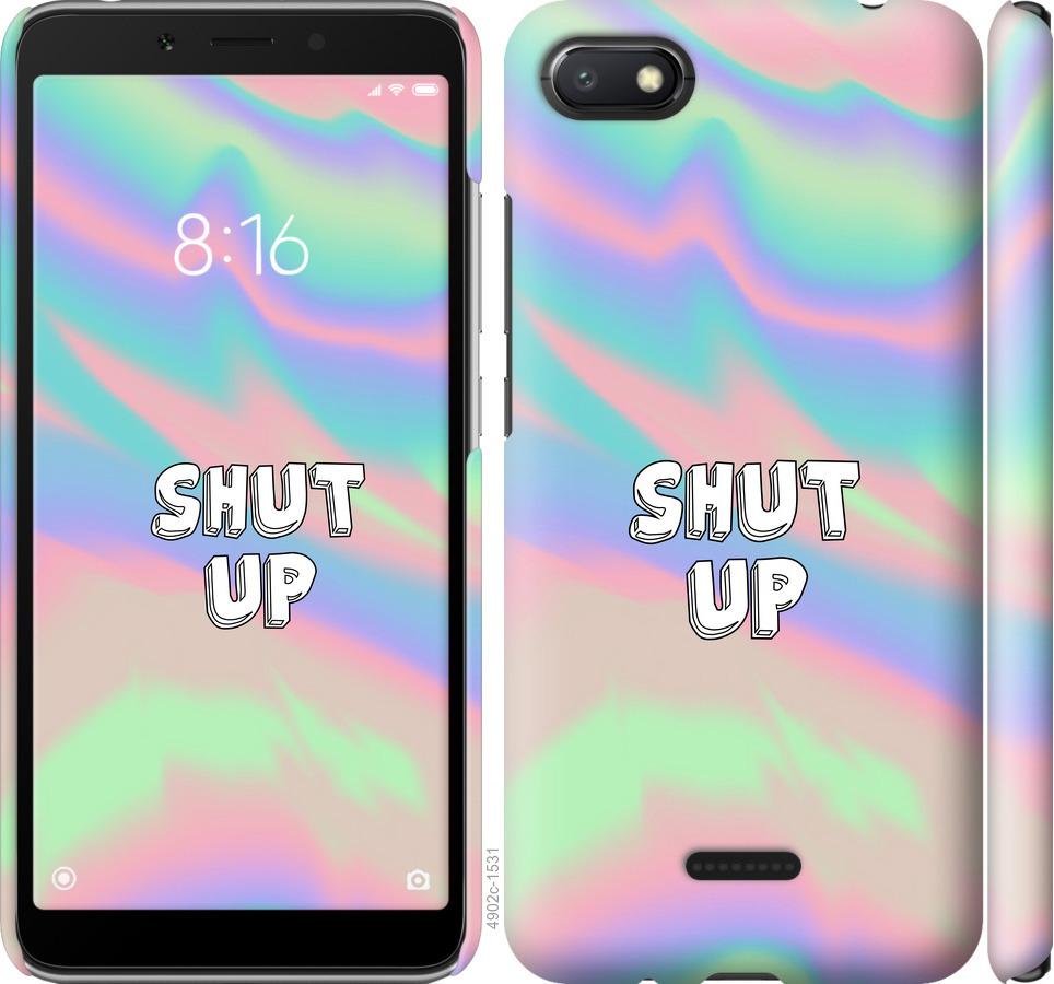 

Чехол на Xiaomi Redmi 6A Shut up