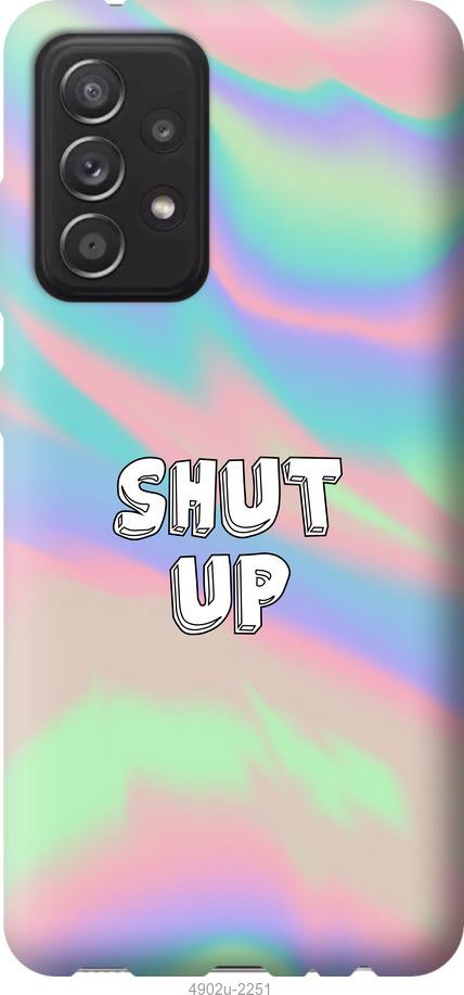 

Чохол на Samsung Galaxy A52 Shut up