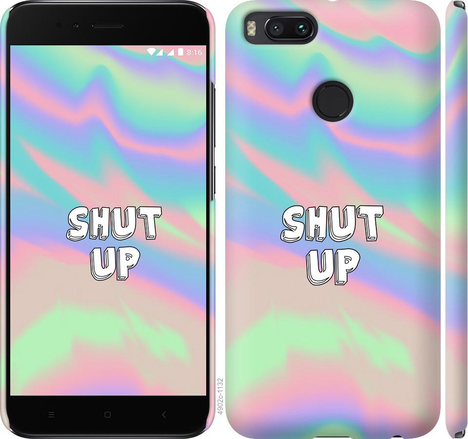 

Чехол на Xiaomi Mi A1 Shut up