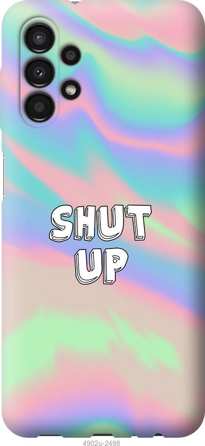 

Чохол на Samsung Galaxy A13 A135F Shut up