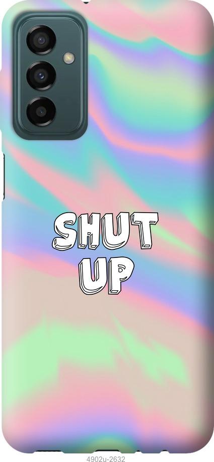 

Чохол на Samsung Galaxy M23 M236B Shut up