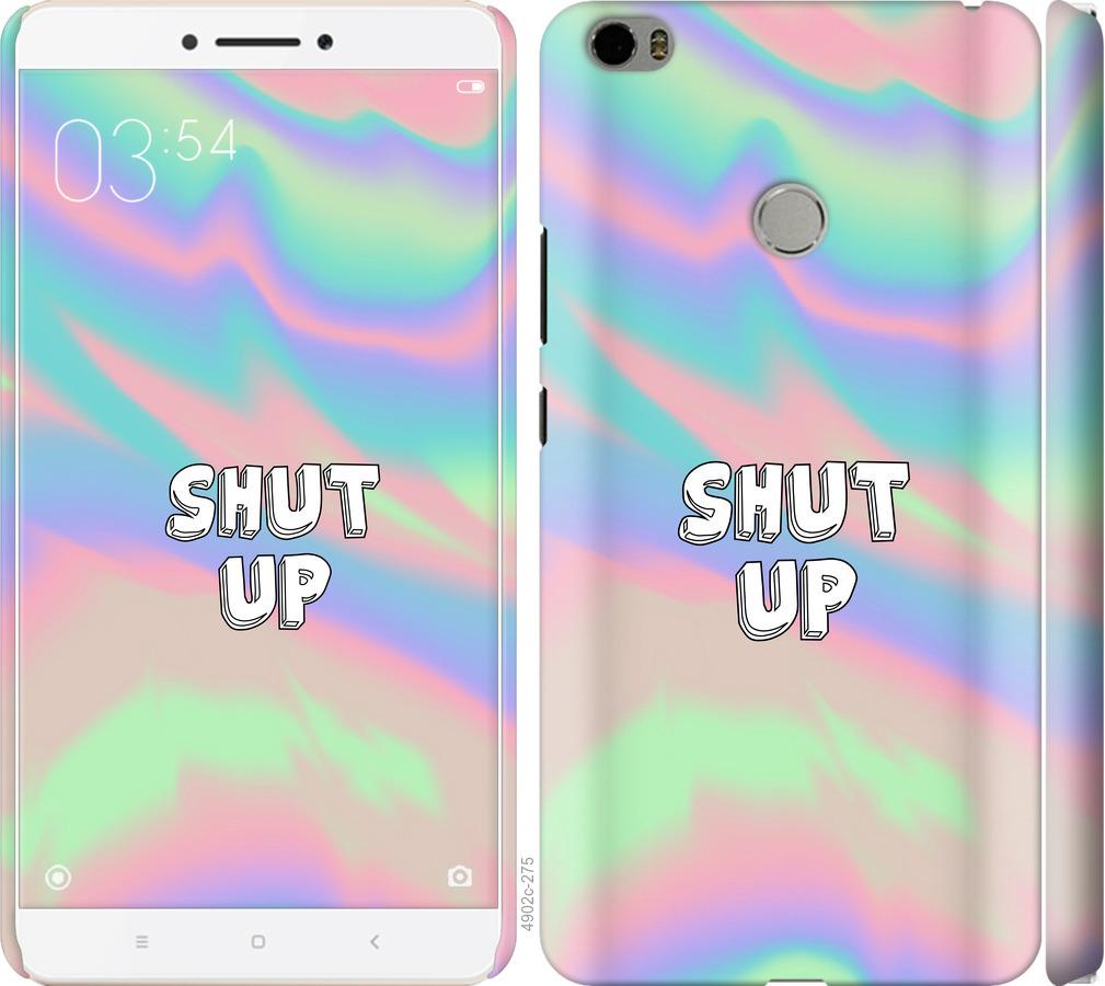 

Чехол на Xiaomi Mi Max Shut up