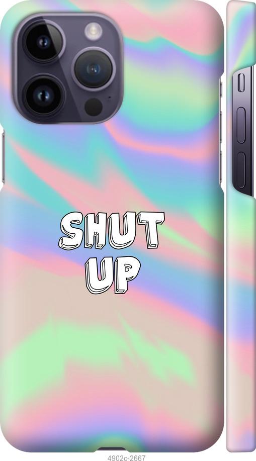 

Чохол на iPhone 14 Pro Max Shut up