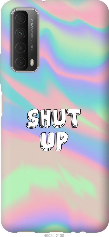 

Чохол на Huawei P Smart 2021 Shut up