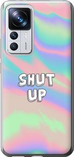 Чохол на Xiaomi 12T Pro  Shut up