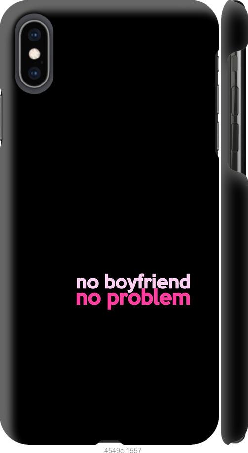 Чехол на iPhone XS Max no boyfriend no problem