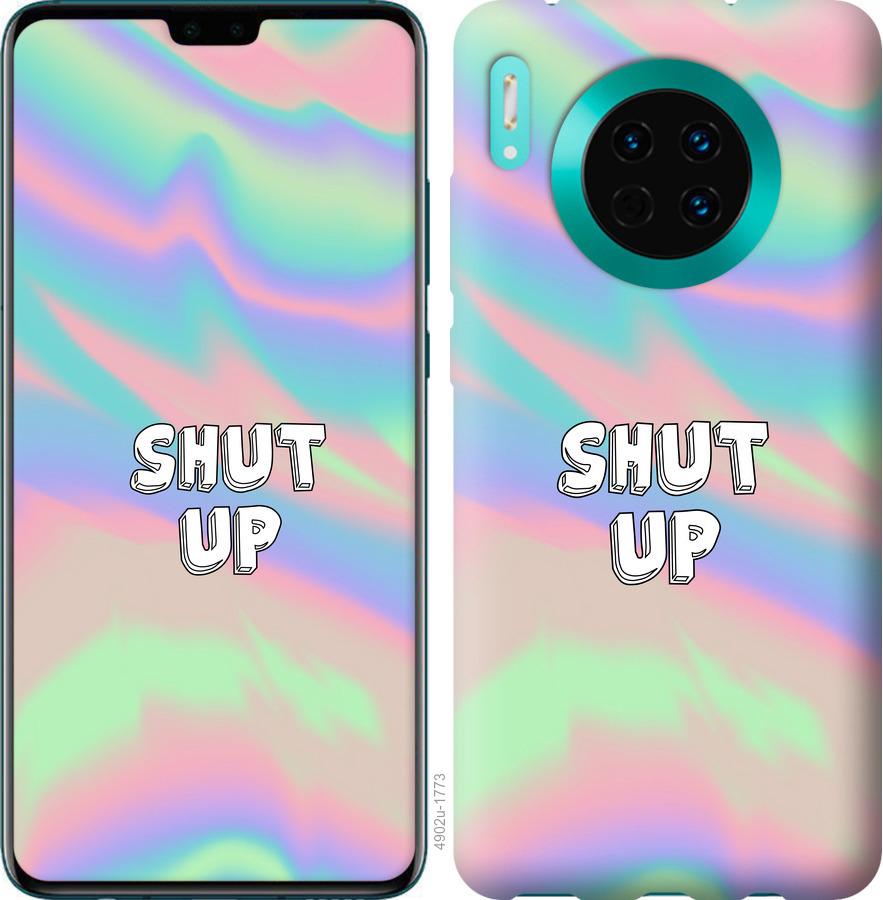 

Чехол на Huawei Mate 30 Shut up