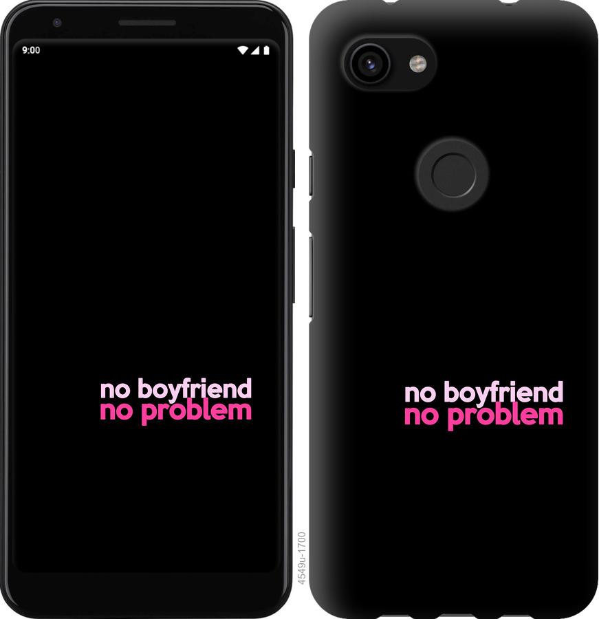 

Чохол на Google Pixel 3a no boyfriend no problem