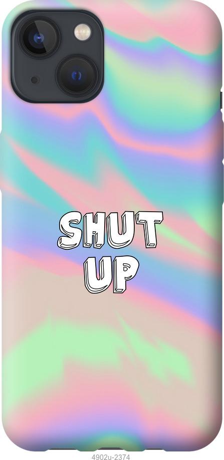 

Чохол на iPhone 13 Shut up