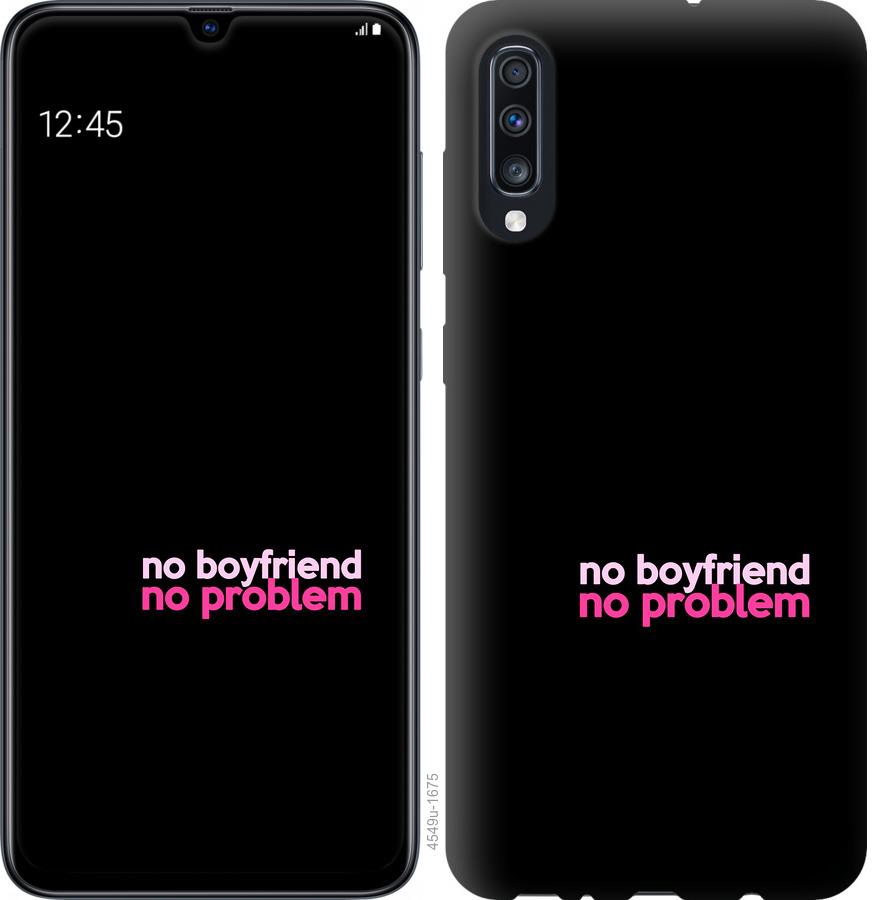 

Чохол на Samsung Galaxy A70 2019 A705F no boyfriend no problem