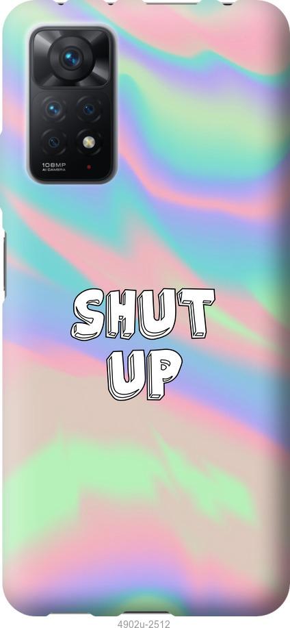 

Чохол на Xiaomi Redmi Note 11 Pro Shut up