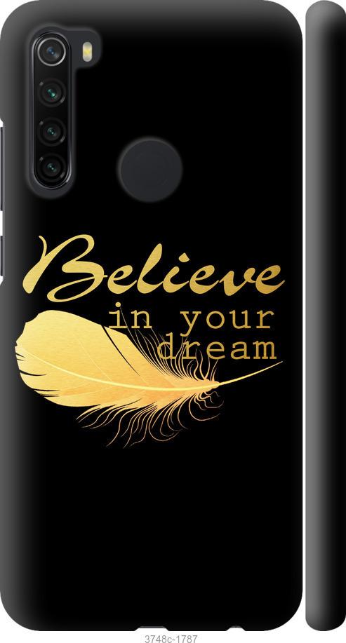 

Чехол на Xiaomi Redmi Note 8 Верь в свою мечту