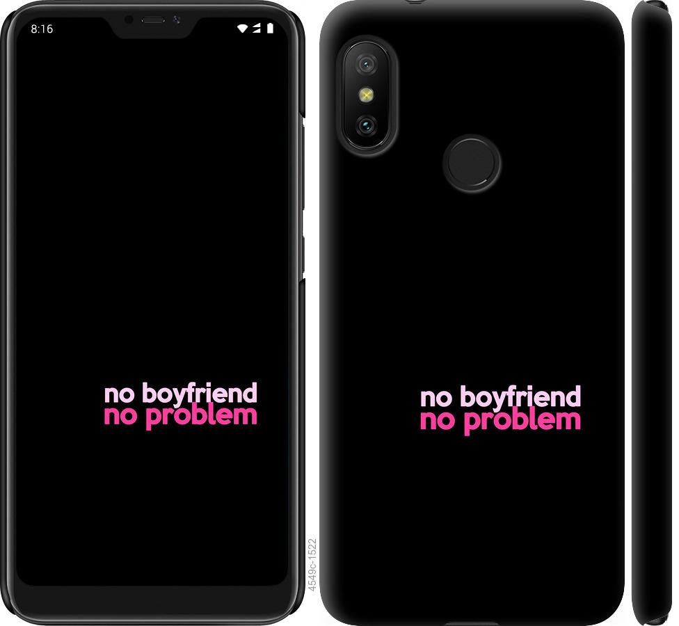 Чехол на Xiaomi Redmi 6 Pro no boyfriend no problem