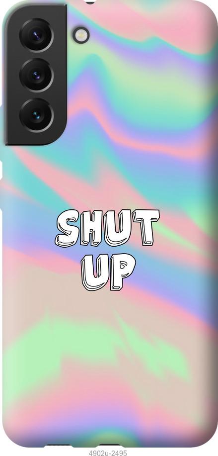 

Чохол на Samsung Galaxy S22 Plus Shut up